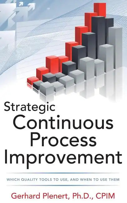 Strategic Continuous Process Improvement - Hardcover