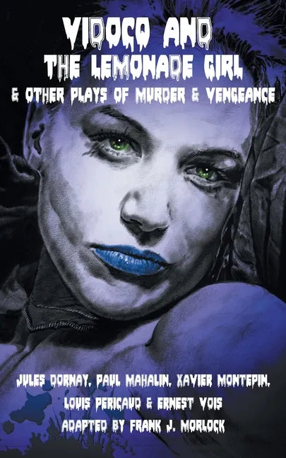Vidocq and the Lemonade Girl & Other Plays of Murder and Vengeance - Paperback
