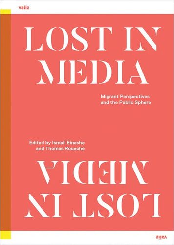 Lost in Media: Migrant Perspectives and the Public Sphere - Paperback