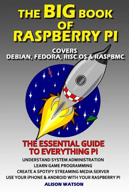 The BIG Book of Raspberry Pi - Paperback