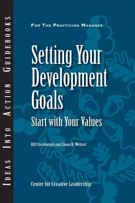 Setting Your Development Goals: Start with Your Values - Paperback