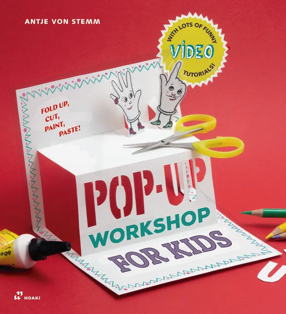 Pop-Up Workshop for Kids: Fold, Cut, Paint and Glue - Paperback