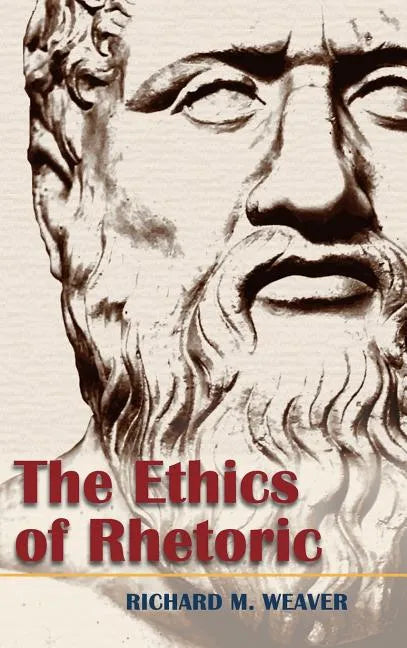 The Ethics of Rhetoric - Hardcover