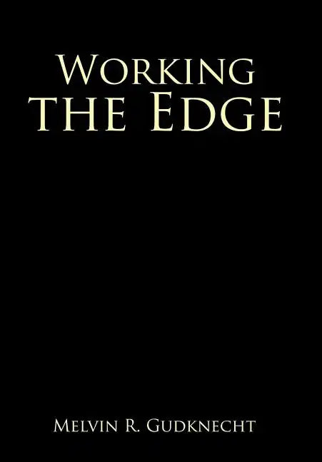 Working the Edge - Hardcover