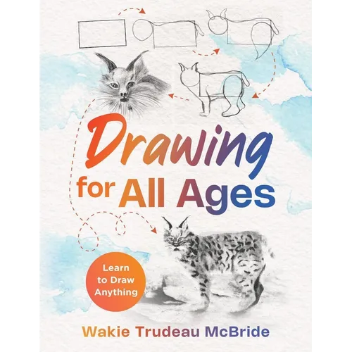 Drawing for All Ages: Learn to Draw Anything - Paperback