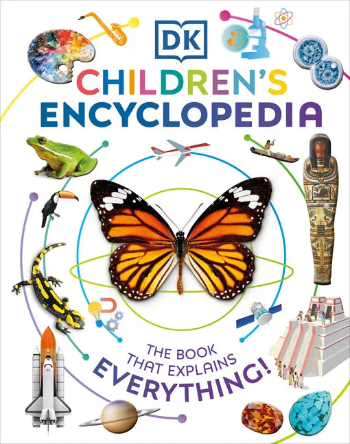 DK Children's Encyclopedia: The Book That Explains Everything! - Hardcover