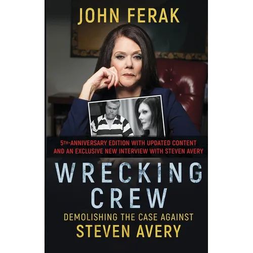 Wrecking Crew: Demolishing the Case Against Steven Avery - Paperback