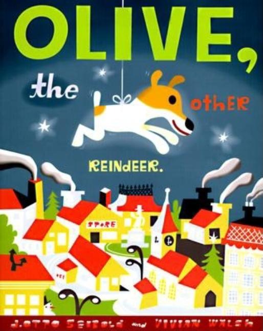 Olive, the Other Reindeer: A Christmas Story Deluxe Edition! - Hardcover