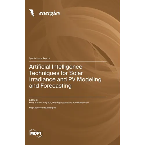 Artificial Intelligence Techniques for Solar Irradiance and PV Modeling and Forecasting