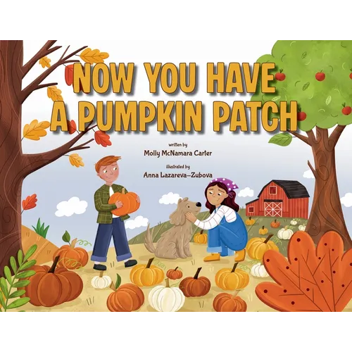 Now You Have a Pumpkin Patch - Paperback