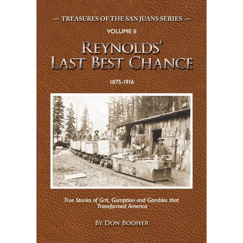 Reynolds' Last Best Chance: True Stories of Grit, Gumption and Gambles that Transformed America - Paperback