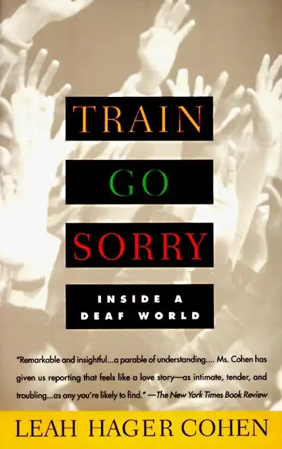 Train Go Sorry: Inside a Deaf World - Paperback