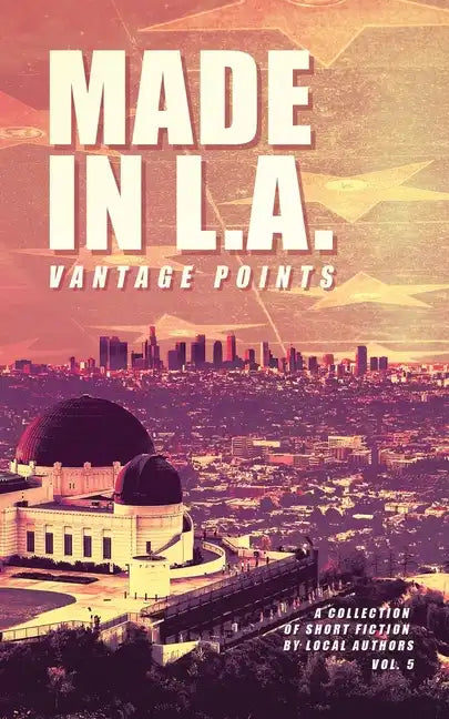 Made in L.A. Vol. 5: Vantage Points - Paperback
