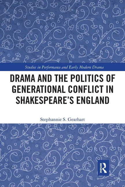Drama and the Politics of Generational Conflict in Shakespeare's England - Paperback