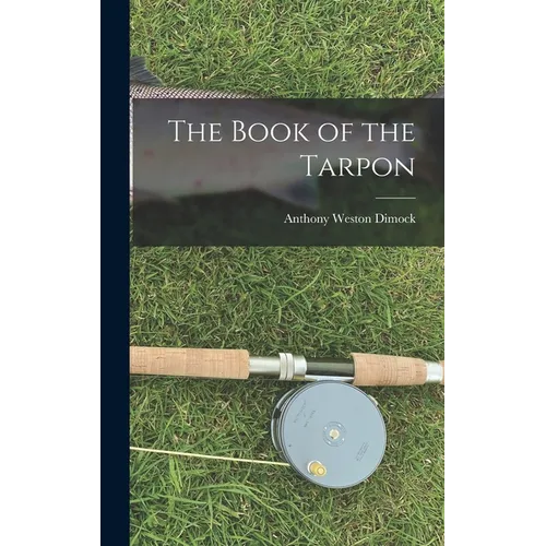 The Book of the Tarpon - Hardcover