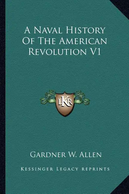 A Naval History Of The American Revolution V1 - Paperback