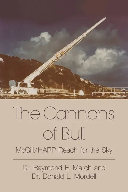 The Cannons of Bull: McGill/HARP Reach for the Sky - Paperback