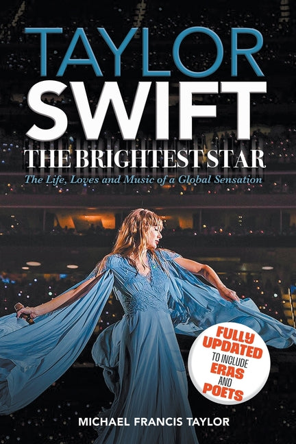 Taylor Swift: The Brightest Star: Fully Updated to Include Eras and Poets - Paperback