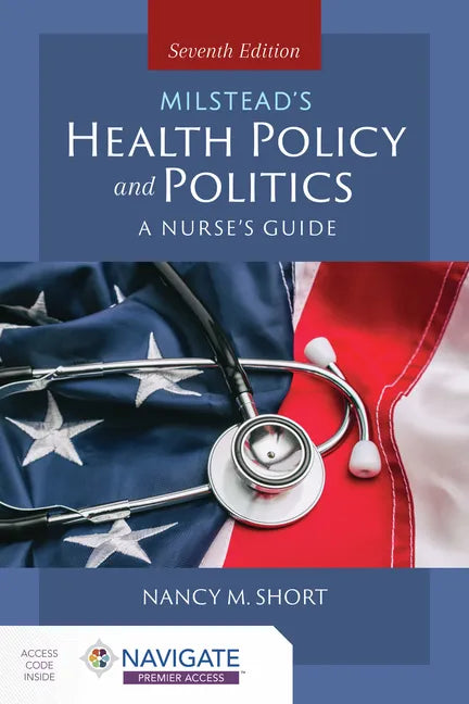 Milstead's Health Policy and Politics: A Nurse's Guide - Paperback