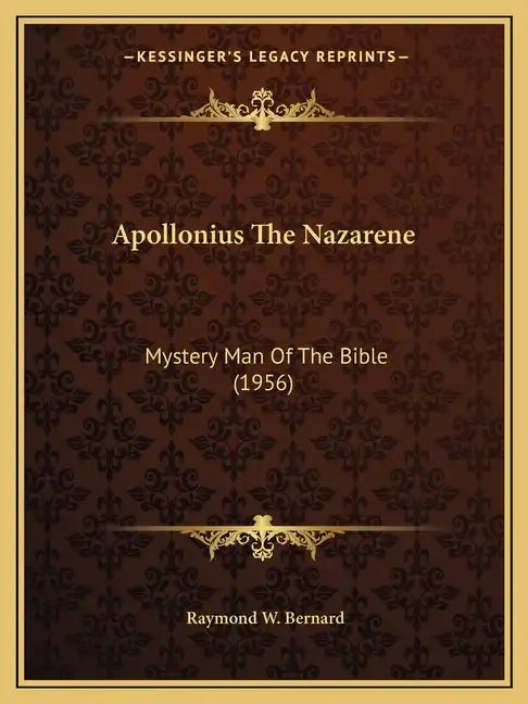 Apollonius The Nazarene: Mystery Man Of The Bible (1956) - Paperback