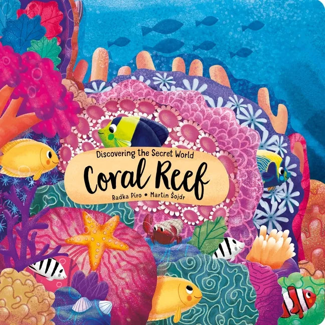 Discovering the Secret World: Coral Reef - Board Book