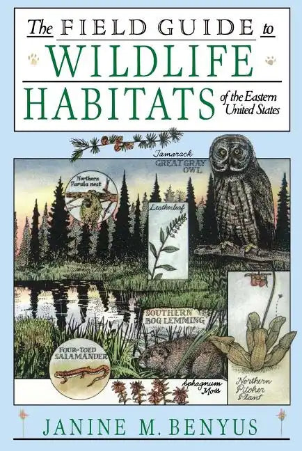 The Field Guide to Wildlife Habitats of the Eastern United States - Paperback