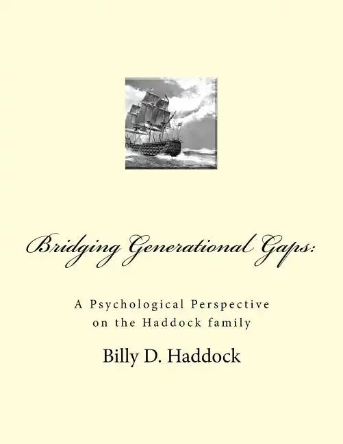 Bridging Generational Gaps: : A Psychological Perspective on the Haddock Family - Paperback