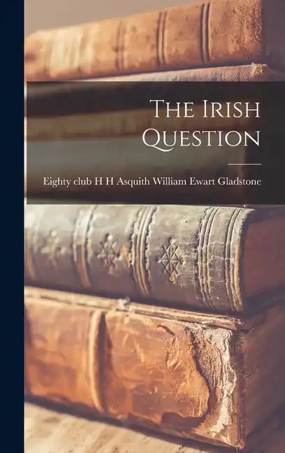 The Irish Question - Hardcover
