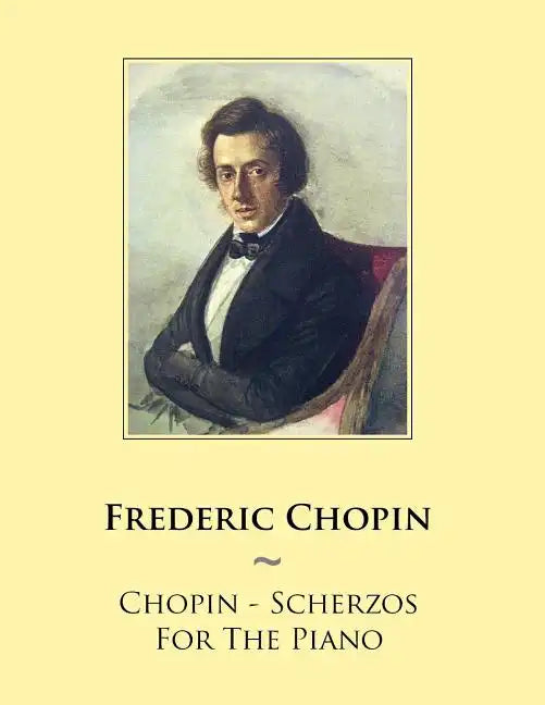 Chopin - Scherzos For The Piano - Paperback