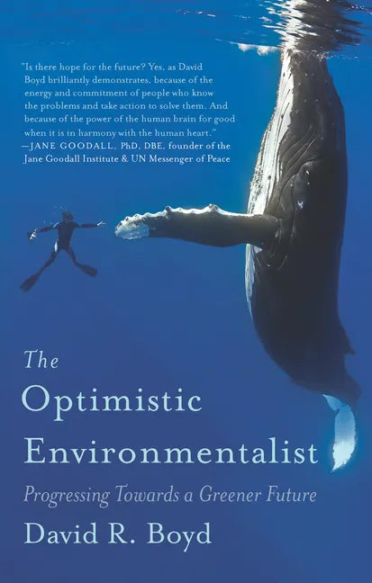 The Optimistic Environmentalist: Progressing Towards a Greener Future - Paperback