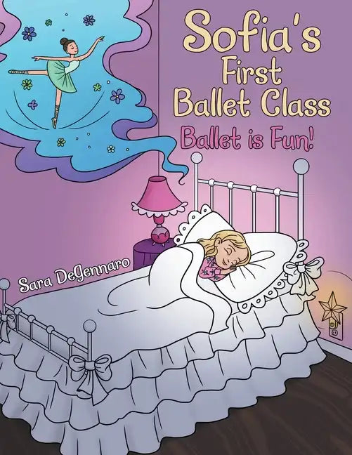 Sofia's First Ballet Class: Ballet Is Fun! - Paperback