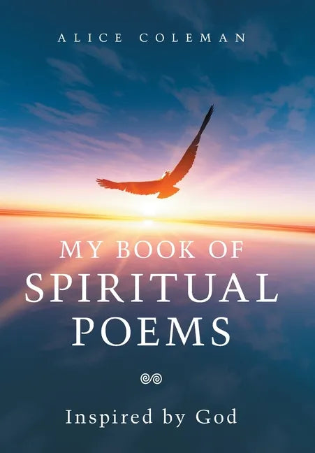 My Book of Spiritual Poems: Inspired by God - Hardcover