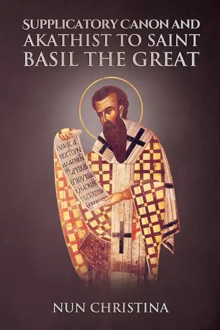 Supplicatory Canon and Akathist to Saint Basil the Great - Paperback