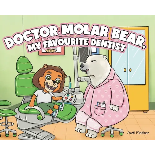 Doctor Molar Bear, My Favourite Dentist - Hardcover