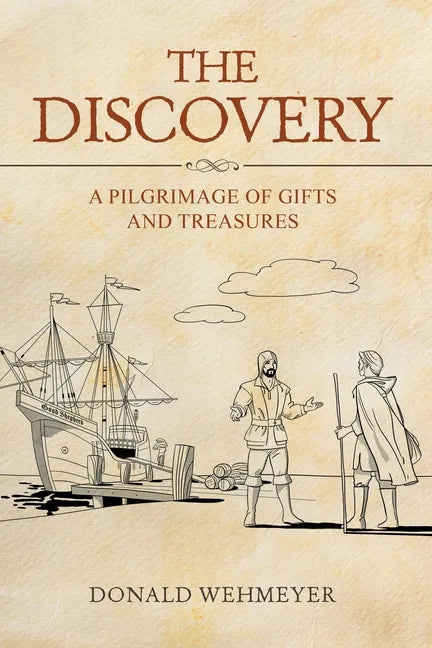 The Discovery: A Pilgrimage of Gifts and Treasures - Paperback