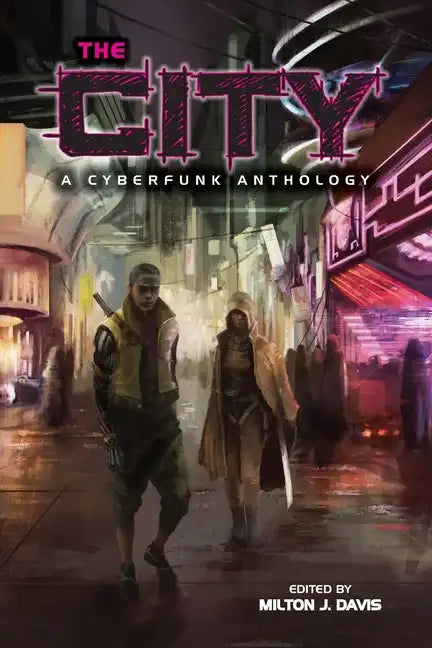 The City: A Cyberfunk Anthology - Paperback