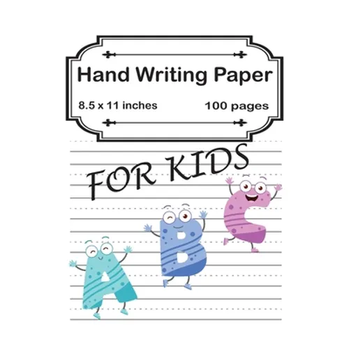 Handwriting Practice Paper A B C For Kids: Preschool writing Workbook Learning and Practice Workbook, Kindergarten and Kids Ages 3-5. ABC handwriting - Paperback