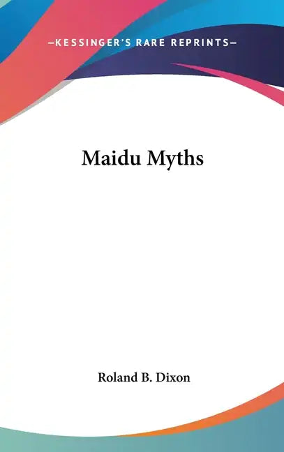 Maidu Myths - Hardcover
