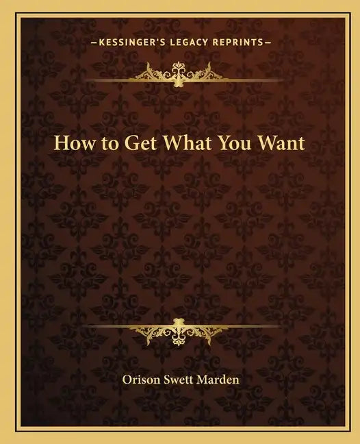 How to Get What You Want - Paperback