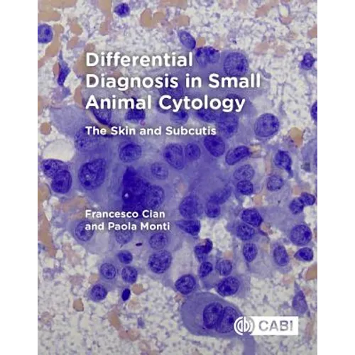Differential Diagnosis in Small Animal Cytology: The Skin and Subcutis - Paperback