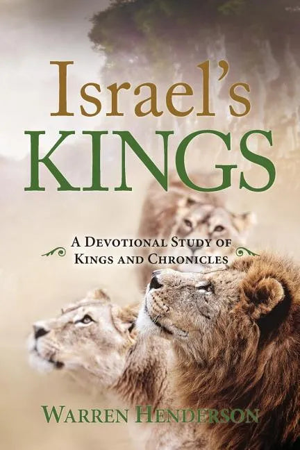 Israel's Kings - A Devotional Study of Kings and Chronicles - Paperback