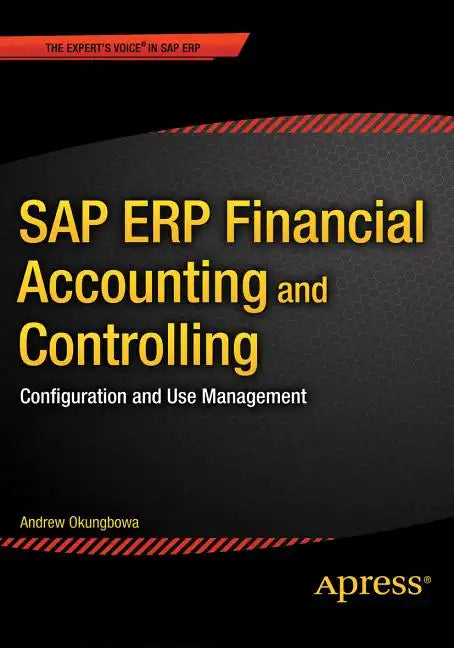 SAP Erp Financial Accounting and Controlling: Configuration and Use Management - Paperback