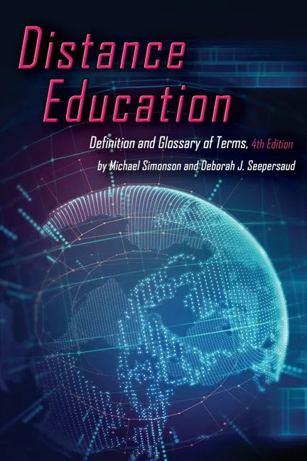Distance Education: Definition and Glossary of Terms, 4th Edition - Paperback