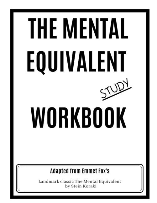 The Mental Equivalent Study Workbook: Emmet Fox - Paperback