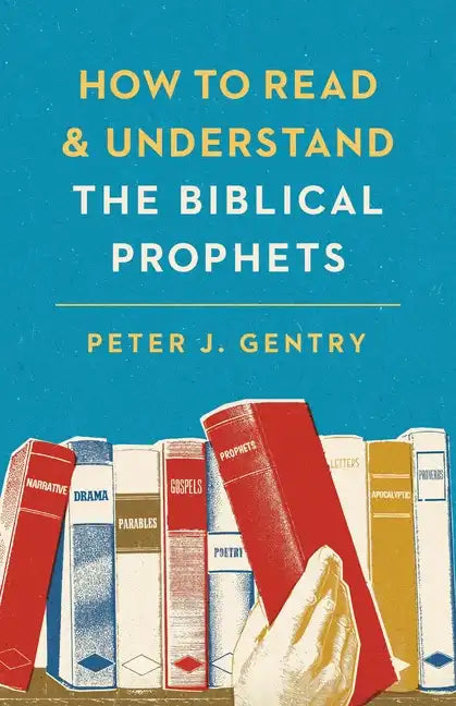 How to Read and Understand the Biblical Prophets - Paperback