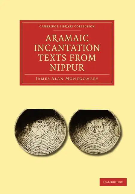 Aramaic Incantation Texts from Nippur - Paperback