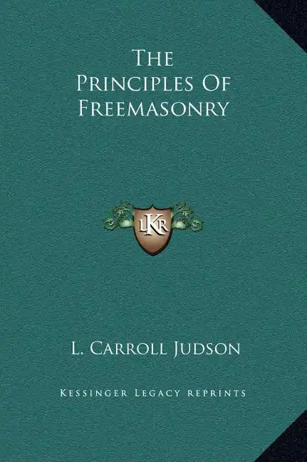 The Principles of Freemasonry - Hardcover