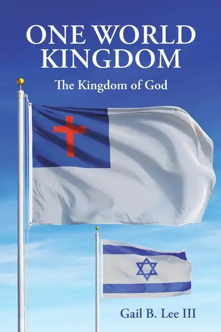 One World Kingdom: The Kingdom of God - Paperback