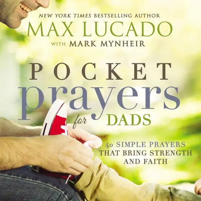 Pocket Prayers for Dads: 40 Simple Prayers That Bring Strength and Faith - Hardcover