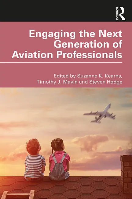 Engaging the Next Generation of Aviation Professionals - Hardcover